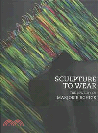 Sculpture to Wear ─ The Jewelry of Marjorie Schick