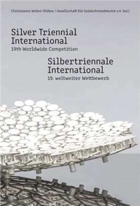 Silver Triennial International：19th Worldwide Competition