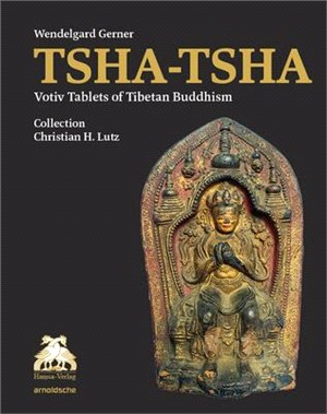 Tsha-Tsha: Votiv Tablets of Tibetian Buddhism. Collection Christian H. Lutz