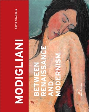 Modigliani：Between Renaissance and Modernism