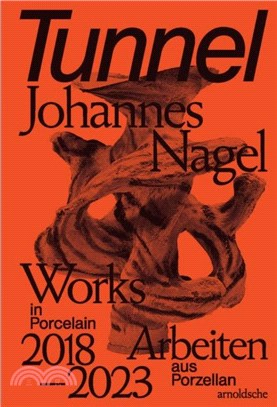 Tunnel - Johannes Nagel：Works in Porcelain-Arbeiten aus Porzellan 2018-2023