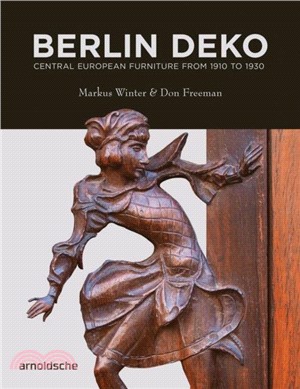 Berlin Deko：Central European Furniture from 1910 to 1930