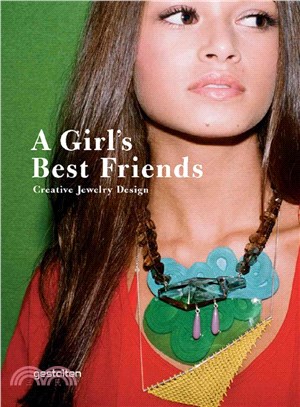 A Girl's Best Friends―Creative Jewelry Design