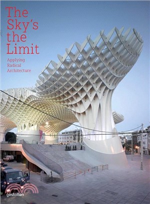 The Sky's the Limit―Applying Radical Architecture
