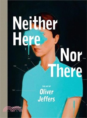 Neither Here Nor There―The Art of Oliver Jeffers