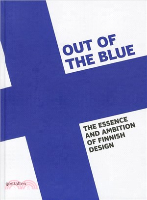 Out of the Blue: The Essence and Ambition of Finnish Design