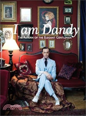 I Am Dandy ― The Return of the Elegant Gentleman