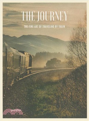 The Journey ─ The Fine Art of Traveling by Train