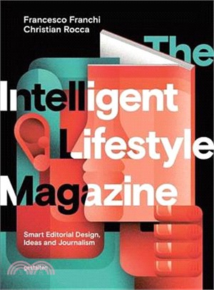 The intelligent lifestyle magazine : smart editorial design, ideas and journalism /