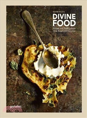 Divine Food ― Food Culture and Recipes from Israel and Palestine