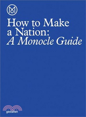 How to make a nation : a Monocle guide /