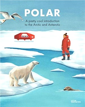 Polar：A pretty cool introduction to the Arctic and Antarctic