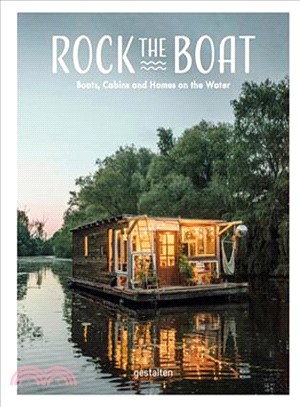 Rock the Boat ─ Boats, Cabins and Homes on the Water