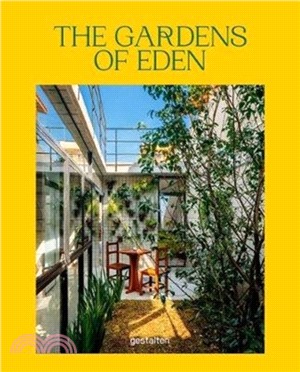 The Gardens of Eden：New Residential Garden Concepts & Architecture for a Greener Planet