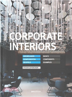 Corporate Interiors ─ Basics, Components, Examples / Grundlagen, Komponenten, Beispiele