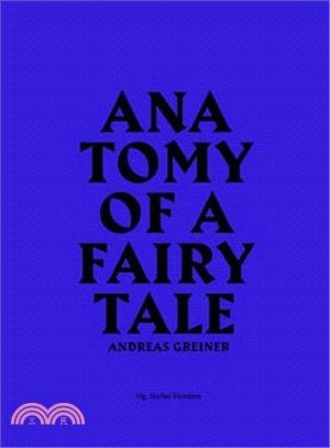 Andreas Greiner ― Anatomy of a Fairy Tale