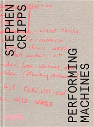 Stephen Cripps ― Performing Machines