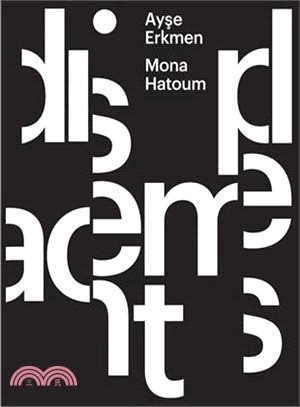 Ayse Erkmen & Mona Hatoum ― Displacements