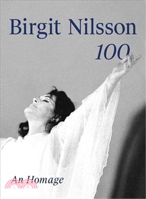 Birgit Nilsson ― 100, An Homage