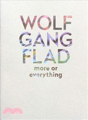 Wolfgang Flad ― More of Everything