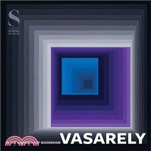 Victor Vasarely ― In the Labyrinth of Modernism