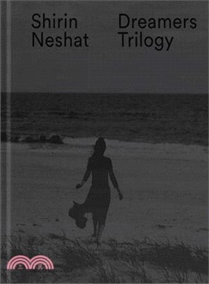 Shirin Neshat ― Dreamers Trilogy