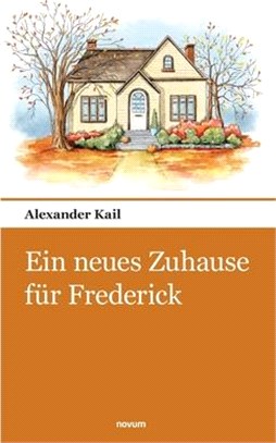 Ein neues Zuhause für Frederick