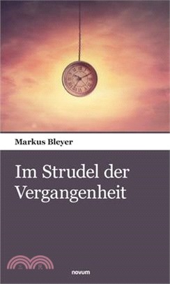 Im Strudel der Vergangenheit