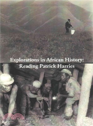 Explorations in African History ― Reading Patrick Harries