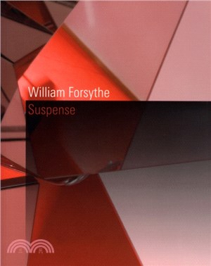 William Forsythe：Suspense