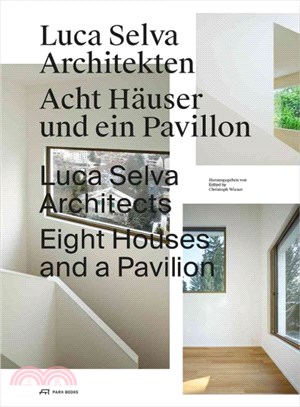 Luca Selva Architects ― Eight Houses and a Pavilion