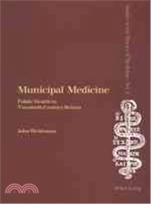 Municipal Medicine ─ Public Health in Twentieth-century Britain