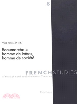 Beaumarchais ― Homme De Lettres, Homme De Societe