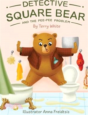 Detective Square Bear and the Pee-Pee Problem: A Fun Rhyming Book for Kids Aged 2-6, A Heartwarming Tale of Friendship and Family