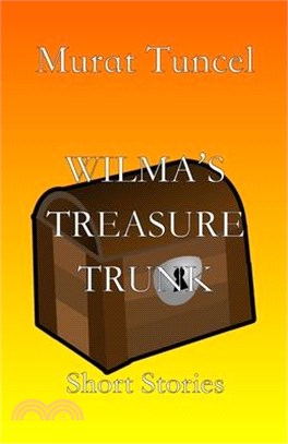 Wilma's Treasure Trunk: Short Stories