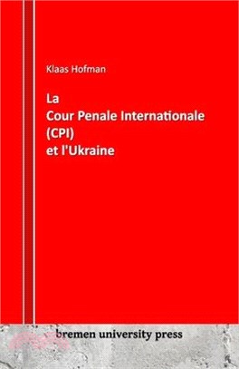 La Cour Pénale Internationale (CPI) et l'Ukraine