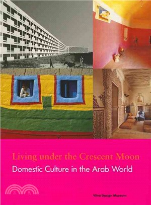 Living Under the Crescent Moon ― Domestic Culture in the Arab World