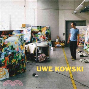 Uwe Kowski—Gemalde Und Aquarelle 2000-2008/ Paintings and Watercolors 2000-2008