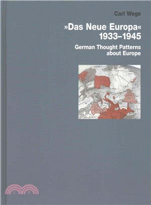 The New Europe 1933-1945 ─ German Thought Patterns About Europe