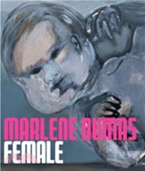Marlene Dumas：Female