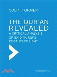 Qur'an Revealed ─ A Critical Analysis of Said Nursi's Epistles of Light