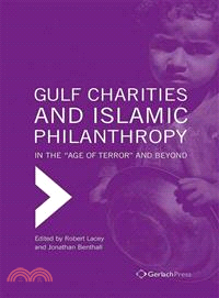 Gulf Charities and Islamic Philanthropy in the Age of Terror and Beyond