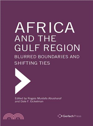 Africa and the Gulf Region ─ Blurred Boundaries and Shifting Ties
