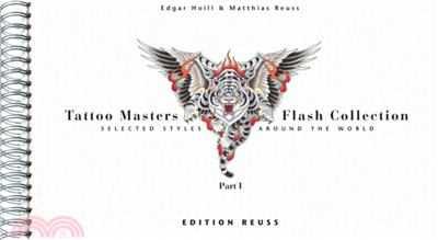Tattoo Masters Flash Collection：Part I -- Selected Styles Around the World