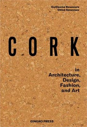 Cork ― In Architecture, Design, Fashion, Art