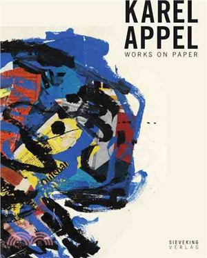 Karel Appel: Works on Paper