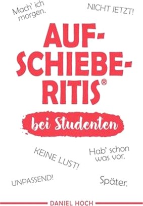 AUFSCHIEBERITIS(R) bei Studenten