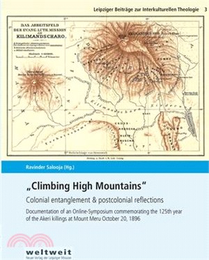 Climbing High Mountains: Colonial entanglement & postcolonial reflections
