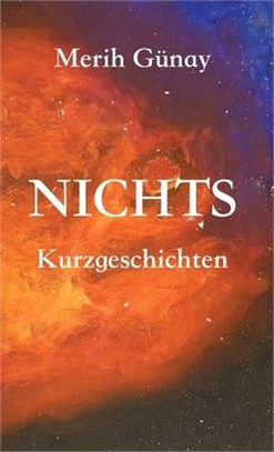 Nichts: Kurzgeschichten