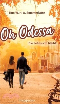 Oh Odessa: Die Sehnsucht bleibt